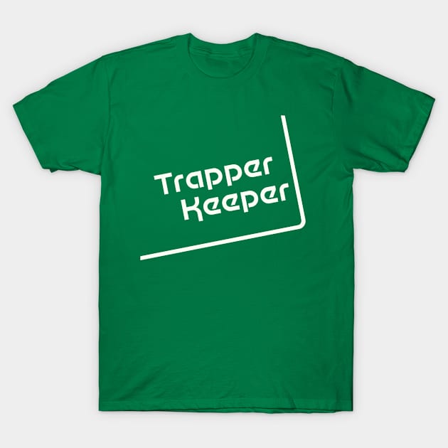 Trapper Keeper - white T-Shirt by GeekGiftGallery